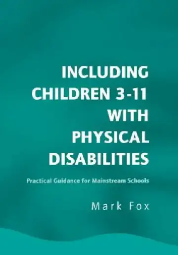 Cover of Including Children 3-11 With Physical Disabilities