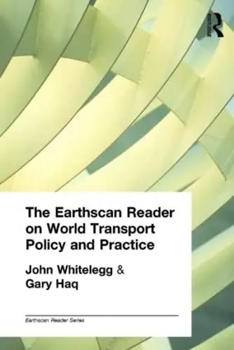 Cover of The Earthscan Reader on World Transport Policy and Practice