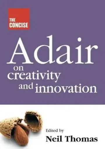 Cover of The Concise Adair on Creativity and Innovation
