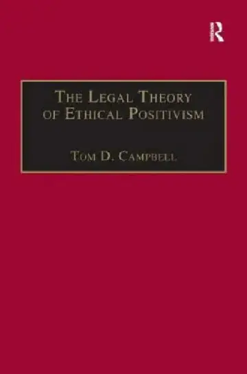 Cover of The Legal Theory of Ethical Positivism