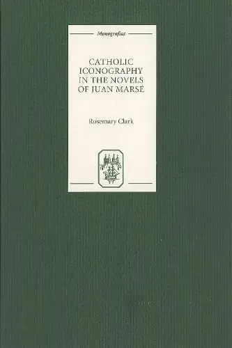 Cover of Catholic Iconography in the Novels of Juan Marse