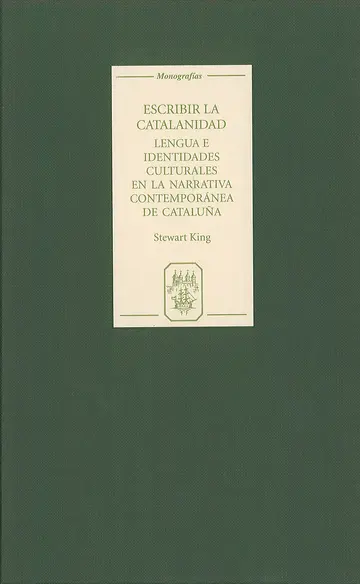 Cover of Escribir la catalanidad – Lengua e identidades culturales en la narrativa contemporánea de Cataluña