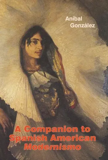 Cover of A Companion to Spanish American Modernismo