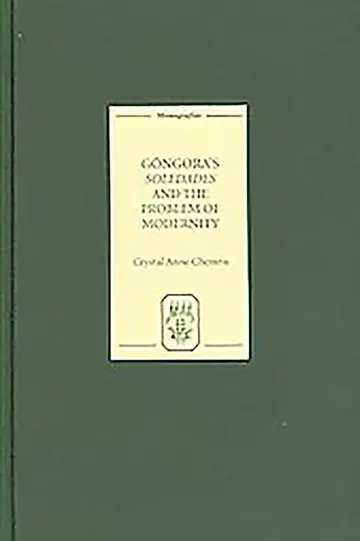 Cover of Góngora`s Soledades and the Problem of Modernity