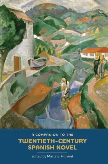 Cover of A Companion to the Twentieth–Century Spanish Novel