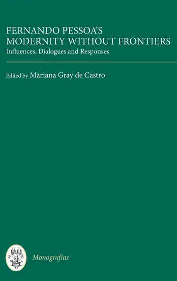 Cover of Fernando Pessoa's Modernity Without Frontiers