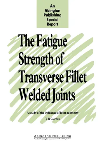 Cover of The Fatigue Strength of Transverse Fillet Welded Joints