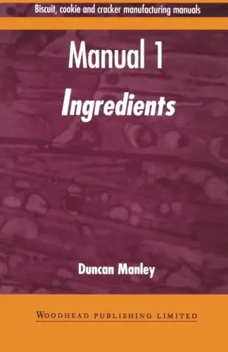 Cover of Manual 1 Ingredients Biscuit Cookie and Cracker Manufacturing Manuals