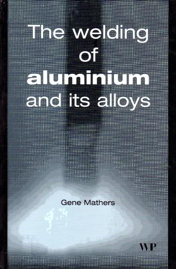 Cover of The Welding of Aluminium and Its Alloys