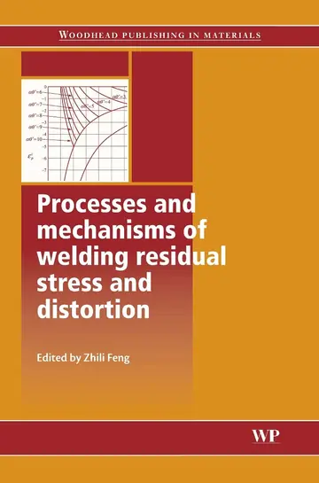 Cover of Processes and Mechanisms of Welding Residual Stress and Distortion
