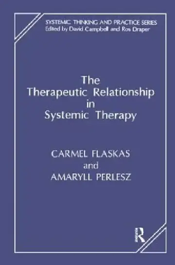 Cover of The Therapeutic Relationship in Systemic Therapy