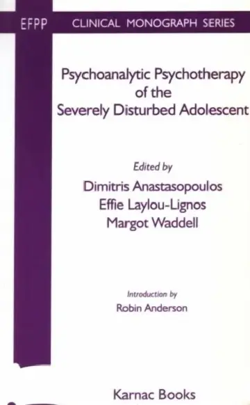 Cover of Psychoanalytic Psychotherapy of the Severely Disturbed Adolescent
