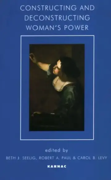 Cover of Constructing and Deconstructing Woman's Power