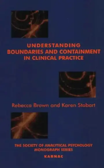 Cover of Understanding Boundaries and Containment in Clinical Practice