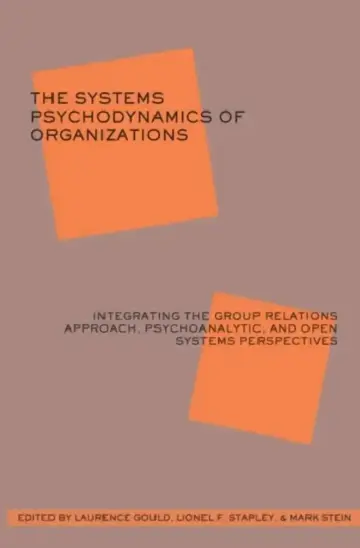 Cover of The Systems Psychodynamics of Organizations