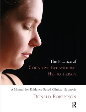 Cover of The Practice of Cognitive-Behavioural Hypnotherapy