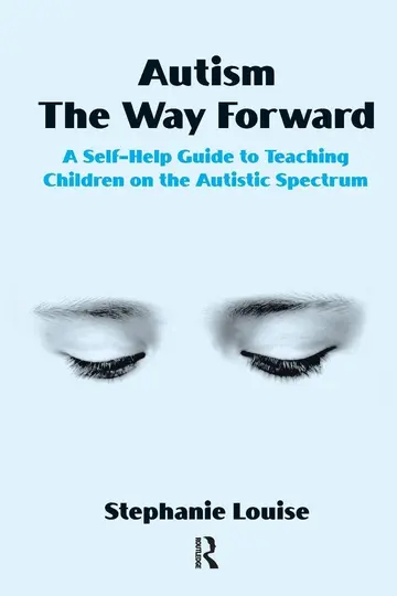 Cover of Autism, the Way Forward