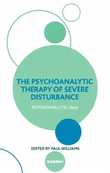 Cover of The Psychoanalytic Therapy of Severe Disturbance