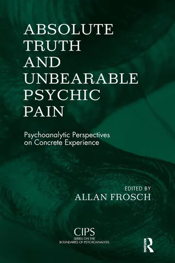 Cover of Absolute Truth and Unbearable Psychic Pain