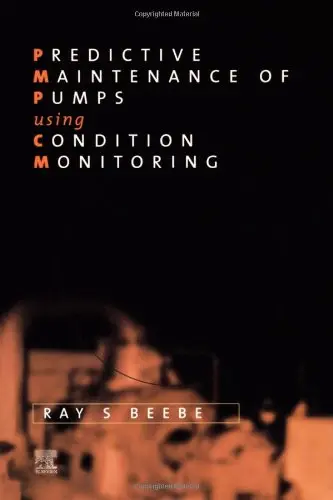 Cover of Predictive Maintenance of Pumps Using Condition Monitoring