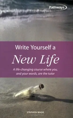 Cover of Writing Yourself A New Life