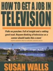 Cover of How to Get A Job in Television