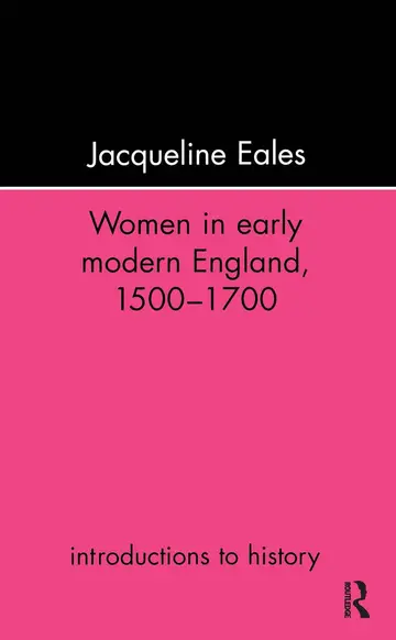 Cover of Women in Early Modern England, 1500-1700