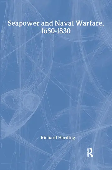 Cover of Seapower and Naval Warfare, 1650-1830