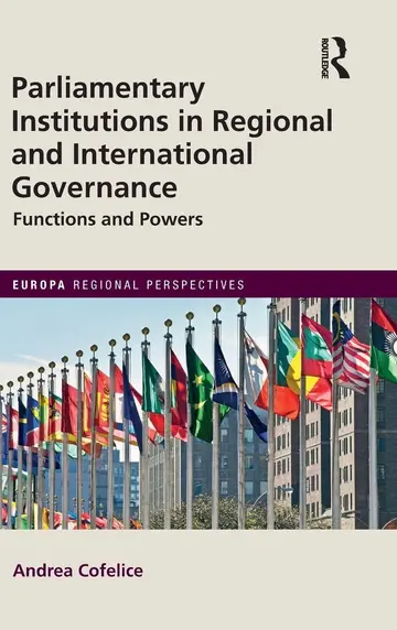 Cover of Parliamentary Institutions in Regional and International Governance
