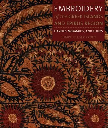 Cover of Embroidery of the Greek Islands and Epirus Region