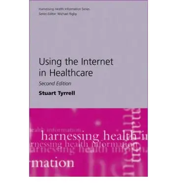 Cover of Using the Internet in Healthcare