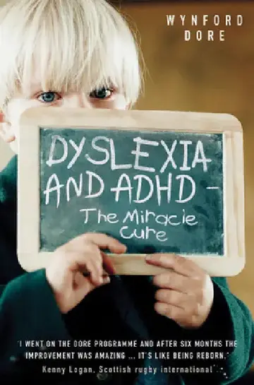 Cover of Dyslexia - The Miracle Cure