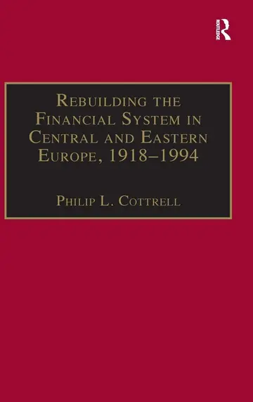 Cover of Rebuilding the Financial System in Central and Eastern Europe, 1918-1994