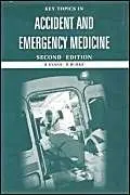 Cover of Key Topics in Accident and Emergency Medicine