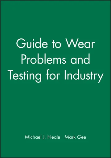 Cover of Guide to Wear Problems and Testing for Industry