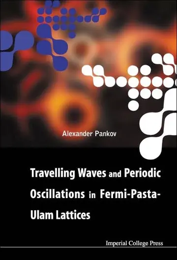 Cover of Travelling Waves and Periodic Oscillations in Fermi-pasta-ulam Lattices