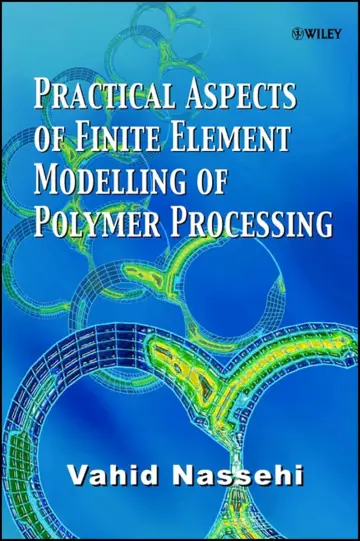 Cover of Practical Aspects of Finite Element Modelling of Polymer Processing