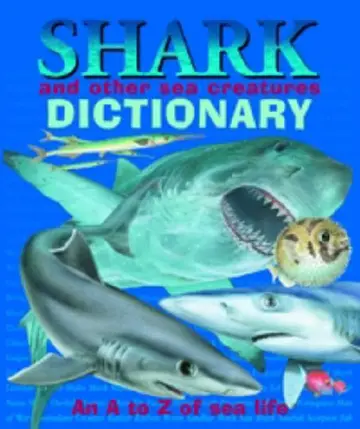 Cover of Shark and Other Sea Creatures Dictionary