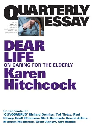 Cover of Quarterly Essay 57, Dear Life