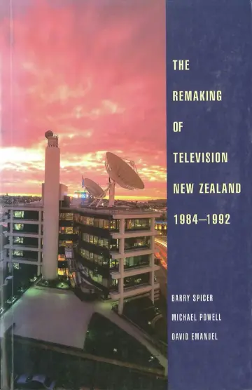 Cover of The Remaking of Television New Zealand 1984–1992