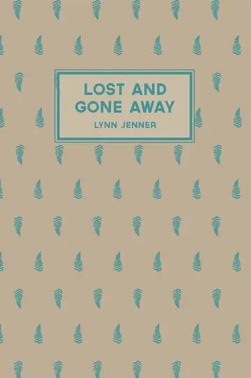 Cover of Lost and Gone Away