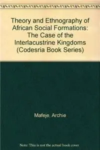 Cover of Theory and Ethnography of African Social Formations