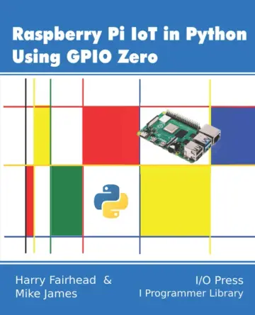 Cover of Raspberry Pi IoT in Python Using GPIO Zero