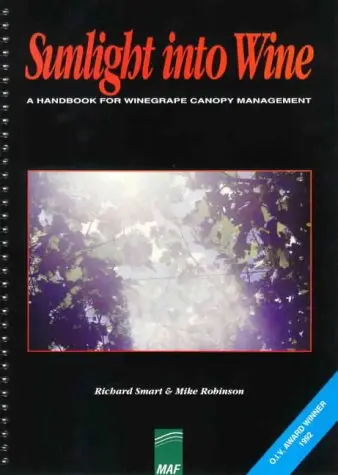 Cover of Sunlight into Wine; A Handbook for Wine Grape Canopy Arrangement