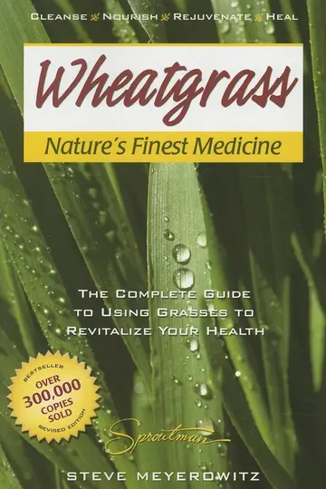 Cover of Wheatgrass Nature's Finest Medicine