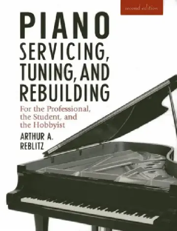 Cover of Piano Servicing, Tuning, and Rebuilding