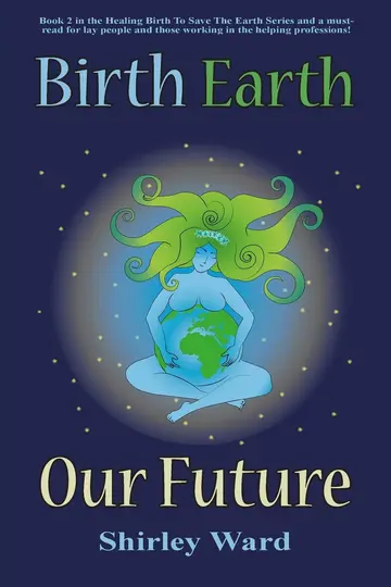 Cover of Birth, Earth, Our Future