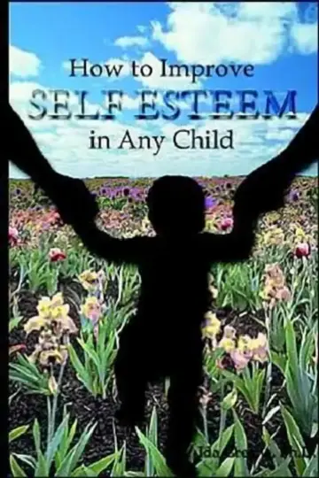 Cover of How to Improve Self-Esteem In Any Child