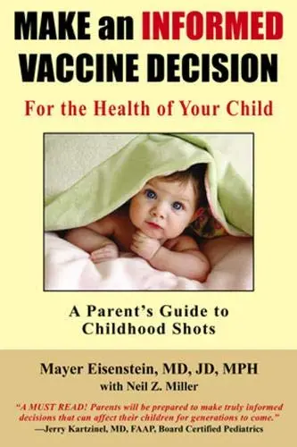 Cover of Make an Informed Vaccine Decision for the Health of Your Child