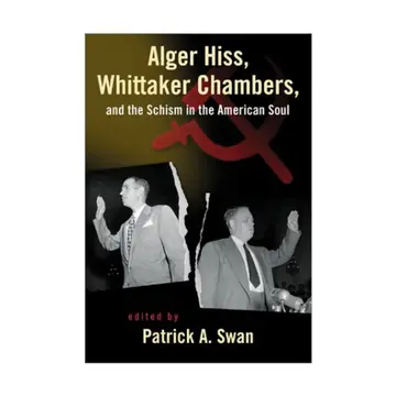 Cover of Alger Hiss, Whittaker Chambers, and the Schism in the American Soul